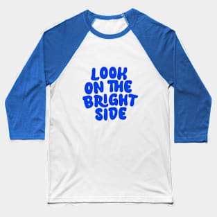 Look on The Bright Side in Blue and Cream Baseball T-Shirt